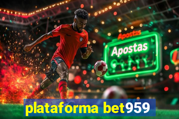 plataforma bet959